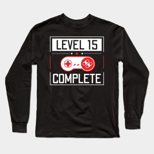 Level 15 Complete 15Th Birthday Year Old Gamer Gift Long Sleeve T-Shirt